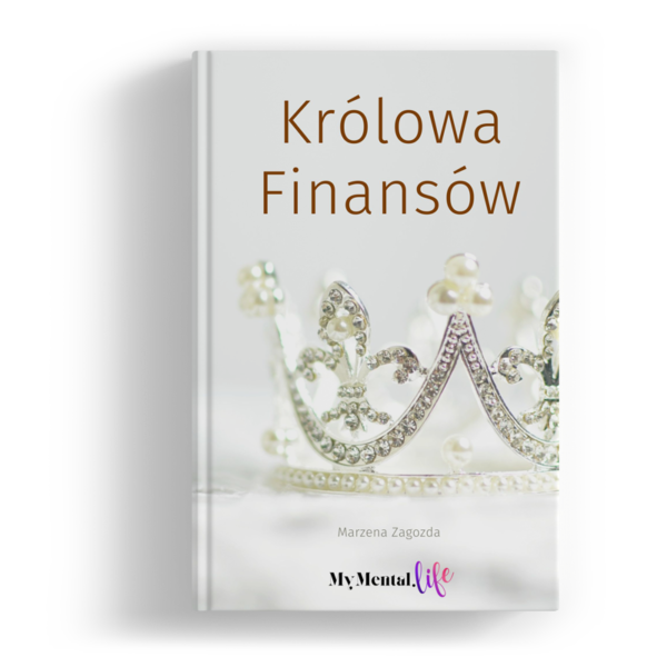 MyMental-life-eBook-cover-Krolowa-Finansow-przewodnik-finanse osobiste-budżet-domowy-oszczedzanie-inwestowanie