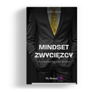 MyMental-life-eBook-Mindset-Zwyciezcy- kompleksowy przewodnik po tym, jak zmienić swoje myślenie i nawyki aby osiągnąć sukces