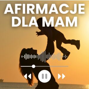 MyMental_Life-Afirmacje-mp3-dla mam