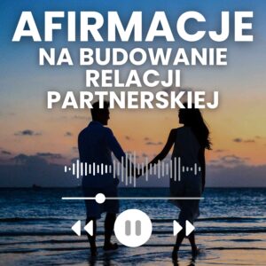 MyMental_Life-Afirmacje-mp3-na budowanie relacji partnerskiej